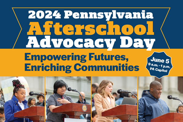 2024 Pennsylvania Afterschool Advocacy Day, June 5, 9 a.m. - 1 p.m., State Capitol